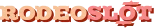 RODEOSLOT